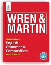 S Chand Wren & Martin's Middle School English Grammar and Composition - Latest (2026 - 2027) Edition | Comprehensive Grammar Rules, Exercises, Composition Writing & Practice Questions for Middle School Students | Competitive Exam Support - S Chand School Education